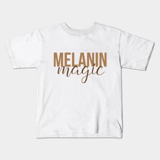 Melanin Magic | Black Girl Magic Kids T-Shirt